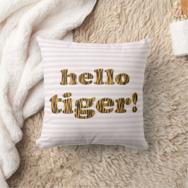 hallo Tiger! Fun Tiger Print Quote Kussen