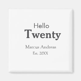 Hallo twintig verjaardag naam toevoegen est. Minim Magneet