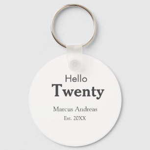 Hallo twintig verjaardag naam toevoegen est. Minim Sleutelhanger