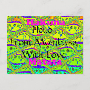 hallo uit Mombasa met Love Hakuna Matata postcar Briefkaart