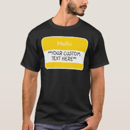 Hallo... ***Uw aangepaste tekst*** naam tag T-shir T-shirt