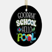 Hallo Vaarwel school? zwembad laatste schooldag gr Keramisch Ornament (Rechts)