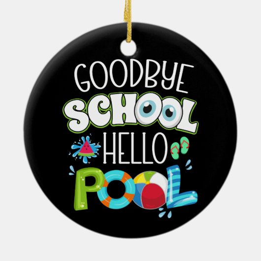 Hallo Vaarwel school? zwembad laatste schooldag gr Keramisch Ornament (Achterkant)