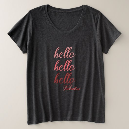hallo Valentijn Grote Maat T-shirt (Design voorkant)