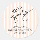 Hallo Veertig Modern Script Chic 40ste Verjaardags Ronde Sticker (Voorkant)