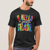 Hallo Vierde Grade 4e Die Kleurstof Student Terug T-shirt (Voorkant)