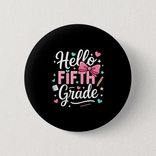 Hallo Vijfde klas eerste dag van de school Coquett Ronde Button 5,7 Cm (Voorkant)