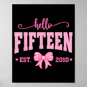 Hallo Vijftien Opgericht 2010 Coquette Strik 15e V Poster