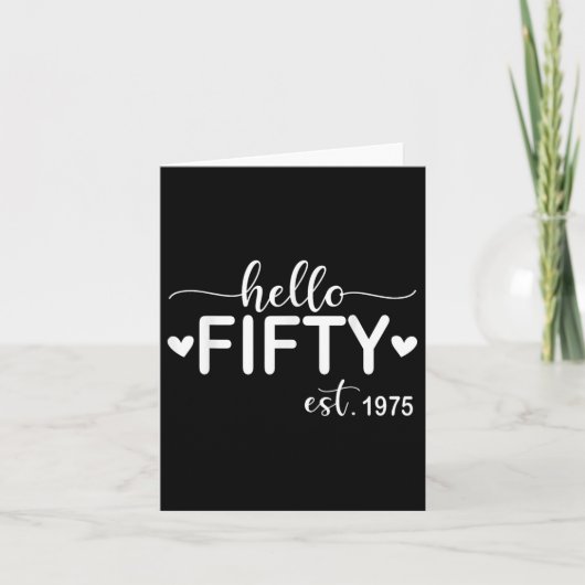 Hallo Vijftig Est 1975 50 jaar oud 50ste verjaarda Kaart (Voorkant)