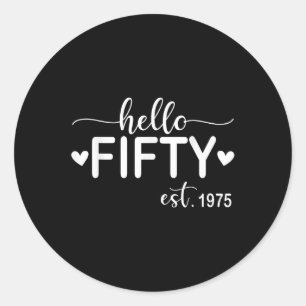 Hallo Vijftig Est 1975 50 jaar oud 50ste verjaarda Ronde Sticker
