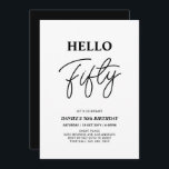 Hallo Vijftig | Zwart & Wit 50ste verjaardagsfeest Kaart<br><div class="desc">Nodig uw gasten uit met deze stijlvolle 50ste verjaardagsuitnodiging. Dit ontwerp kenmerkt een modern manuscript "Hallo 50"in zwart-wit kleurenthema. U kunt alle tekst aanpassen. Overeenkomende partijbenodigdheden zijn beschikbaar in mijn winkel BaraBomDesign.</div>