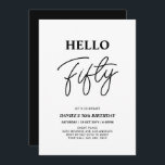 Hallo Vijftig | Zwart & Wit 50ste verjaardagsfeest Kaart<br><div class="desc">Nodig uw gasten uit met deze stijlvolle 50ste verjaardagsuitnodiging. Dit ontwerp kenmerkt een modern manuscript "Hallo 50"in zwart-wit kleurenthema. U kunt alle tekst aanpassen. Overeenkomende partijbenodigdheden zijn beschikbaar in mijn winkel BaraBomDesign.</div>
