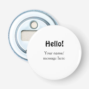 Hallo Voeg naambericht toe Eenvoudig Minimale bedr Button Flesopener