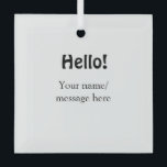 Hallo Voeg naambericht toe Eenvoudig Minimale bedr Glas Ornament<br><div class="desc">Ontwerp</div>