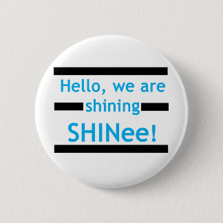 hallo, we schijnen SHINee! Ronde Button 5,7 Cm