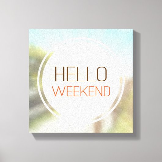 hallo Weekend 2 Canvas Afdruk (Voorkant)