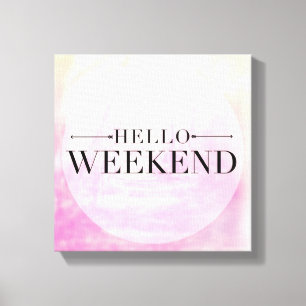 hallo Weekend Canvas Afdruk