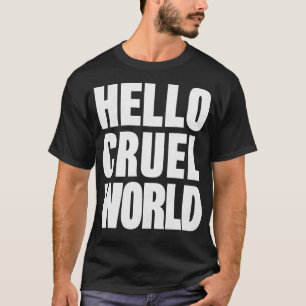 Hallo Wreed Wereld Nihilistisch Ontwerp T-shirt