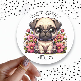 Hallo Zeg maar 'in'! Schattigee Pug Puppy Dog Ronde Sticker