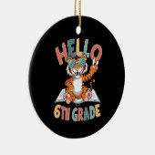 Hallo Zesde klas Tijger Liefhebber Terug naar Scho Keramisch Ornament (Rechts)
