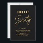 Hallo Zestig | Goud & Zwart 60ste verjaardagsfeest Kaart<br><div class="desc">Nodig uw gasten uit met deze stijlvolle 60e verjaardag uitnodiging. Hallo Dit ontwerp is voorzien van een modern script "Sixty" in zwart & goud kleur thema. U kunt alle tekst aanpassen. Bijpassende feestartikelen zijn verkrijgbaar bij mijn winkel BaraBomDesign.</div>
