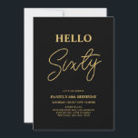 Hallo Zestig | Goud & Zwart 60ste verjaardagsfeest Kaart<br><div class="desc">Nodig uw gasten uit met deze stijlvolle 60e verjaardag uitnodiging. Hallo Dit ontwerp is voorzien van een modern script "Sixty" in zwart & goud kleur thema. U kunt alle tekst aanpassen. Bijpassende feestartikelen zijn verkrijgbaar bij mijn winkel BaraBomDesign.</div>