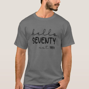 hallo zeventig jaar 1951 70 jaar oud 70e verjaarda t-shirt
