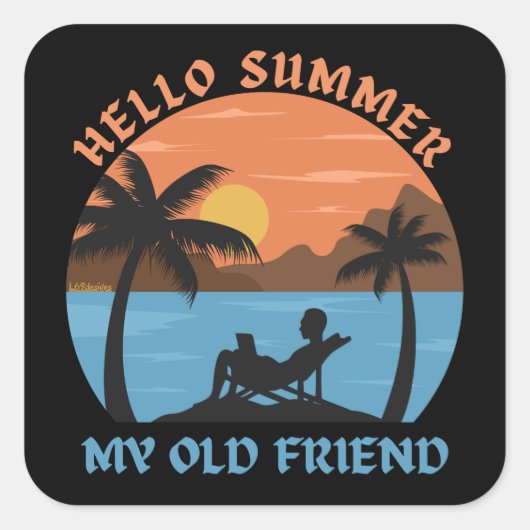 hallo ZOMER MIJN OUDE VRIEND Vierkante Sticker (Voorkant)