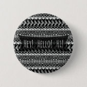 "Hallo" Zwart-witte basispatronen Ronde Button 5,7 Cm (Voorkant)