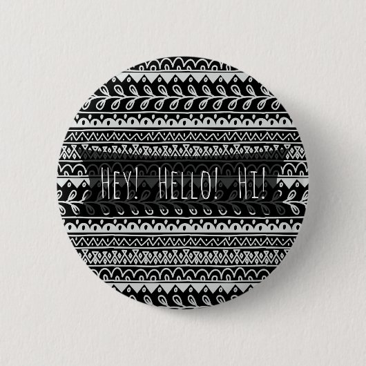 "Hallo" Zwart-witte basispatronen Ronde Button 5,7 Cm (Voorkant)