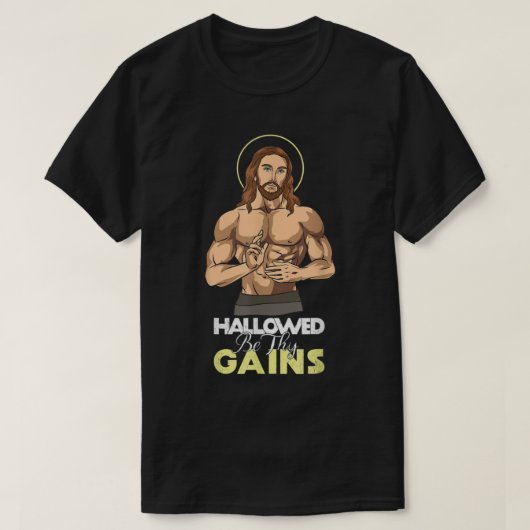 Hallowable be Thy Gains Jesus Weight Lifting Worko T-shirt (Design voorkant)