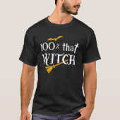 Halloween 100 That Witch T-shirt (Voorkant)