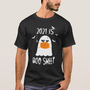 Halloween 2021 is Boo Sheet Funny Angry Ghost T-shirt