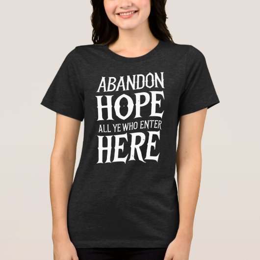 Halloween Abandon Hope Quote Tri-Blend Shirt (Voorkant)