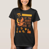 Halloween als de bezemsteel past, Ride it it! T-shirt (Voorkant)