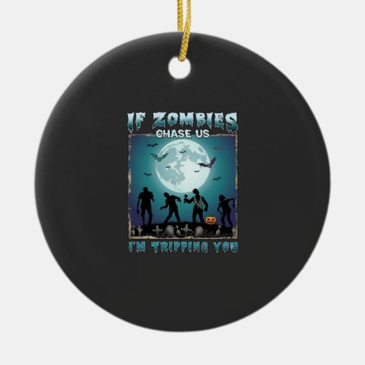 Halloween Als Zombies Ons Achterna Zitten_1 Keramisch Ornament (Voorkant)
