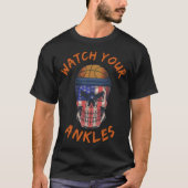 Halloween Basketball Skeleton Watch Your 90s baske T-shirt (Voorkant)
