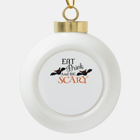 Halloween Bats Be Scary Funny Meme Keramische Bal Ornament (Voorkant)