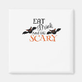 Halloween Bats Be Scary Funny Meme Magneet (Voorkant)