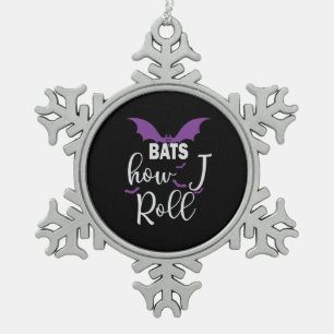 Halloween Bats How I Roll Birthday Tin Sneeuwvlok Ornament