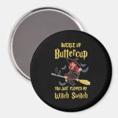 Halloween Buckle Up Buttercup witch Switch Magneet (Voorkant / Achterkant)
