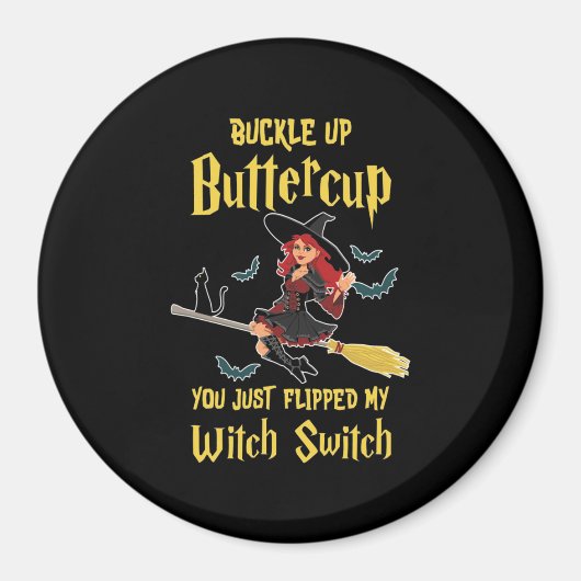 Halloween Buckle Up Buttercup witch Switch Magneet (Voorkant)