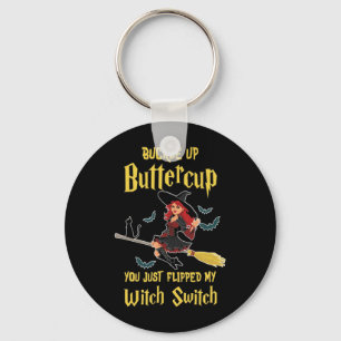 Halloween Buckle Up Buttercup witch Switch Sleutelhanger