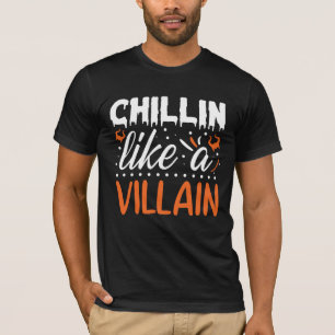 Halloween chillen als een schurk grappig t-shirt