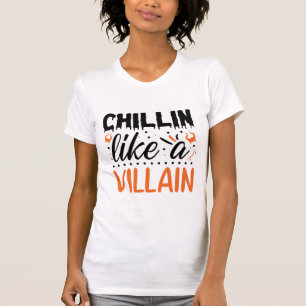 Halloween chillen als een schurk grappig t-shirt