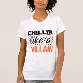 Halloween Chillin als een Villain Funny T-shirt
