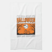 Halloween citaat Ik ben klaar sinds vorige Hallowe Theedoek (Verticaal)