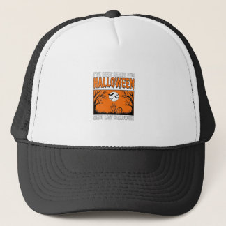 Halloween citaat Ik ben klaar sinds vorige Hallowe Trucker Pet