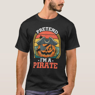 Halloween Costume Pretend, ik ben een piraat Funny T-shirt
