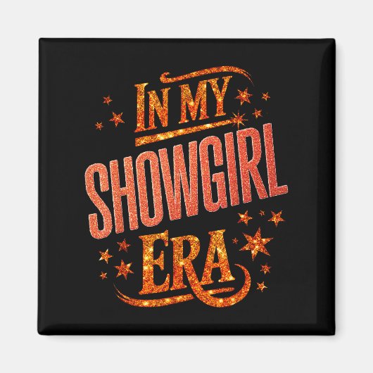 Halloween Costume Show Girl In My Show Girl Era Wo Magneet (Voorkant)